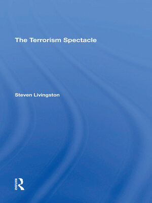 cover image of The Terrorism Spectacle